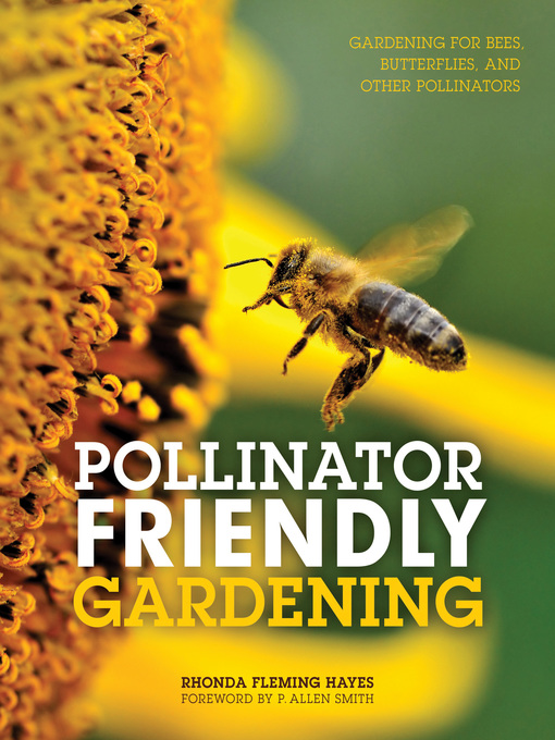 Title details for Pollinator Friendly Gardening by Rhonda Fleming Hayes - Wait list